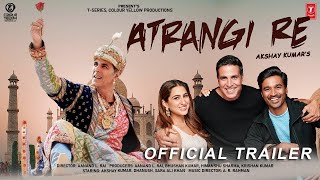 Atrangi Re | Announcement | Aanand L Rai | AR Rahman | Akshay Kumar, Sara Ali Khan and Dhanush