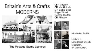 Britain's Arts & Crafts Moderns: Lecture 1. Inspirers of Darmstadt, Pioneers of the Modern Movement
