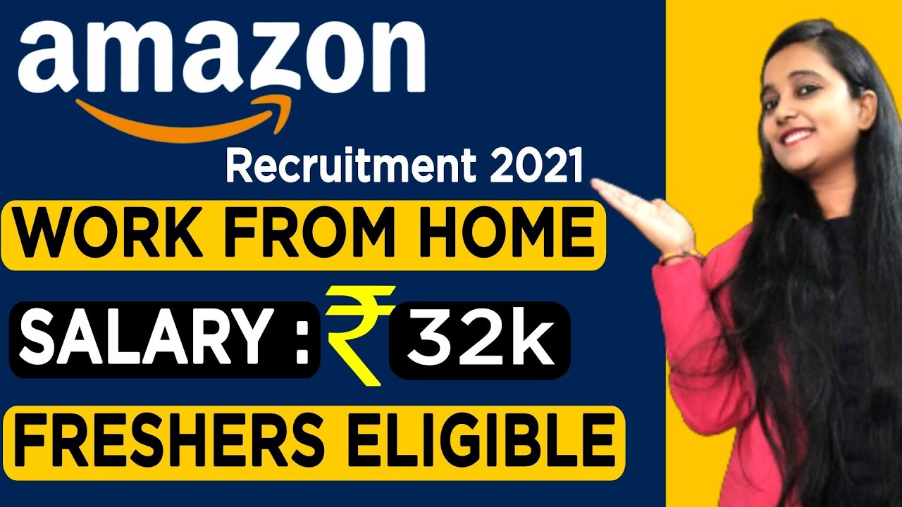 Amazon Recruitment 2021 | Work From Home Jobs | Fresher| Amazon Work ...