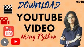 Download YouTube Video using python | python project for beginners| python project tutorial
