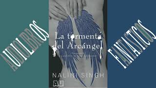 LA TORMENTA DEL ARCANGEL / Nalini Singh, novela audiolibro fantasia best seller en español completo