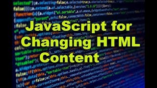 JavaScript for changing HTML content | HTML and JavaScript