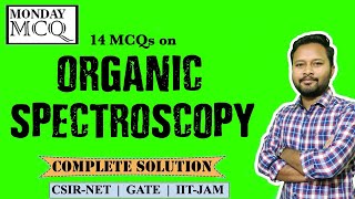 Organic Spectroscopy | Monday MCQ | Solved Questions