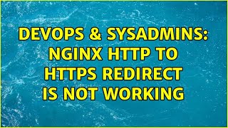 DevOps & SysAdmins: Nginx HTTP to HTTPS redirect is not working