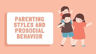 Episode 20: Parenting Styles and Prosocial Behaviors