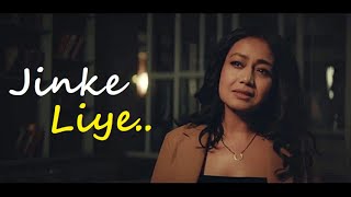 Jinke Liye | Neha Kakkar Feat. Jaani | B Praak | Arvindr Khaira | Bhushan Kumar | Lyrics | New Songs