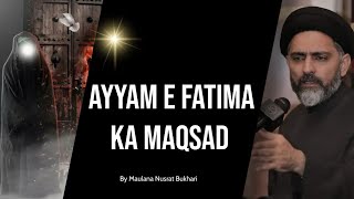 Ayyam e Fatimaص ka Ek Maqsad Hai | By Maulana Nusrat Bukhari #shorts