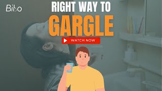 The Right way to Gargle | Doctor Explains | Bibo Health