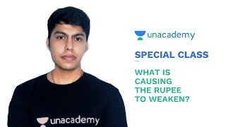 Special Class - Indian Economy for UPSC - What is Causing the Rupee to Weaken? - Rishab Arora