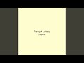 Tranquil Lullaby