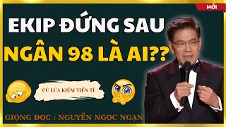 Nguyễn Ngọc Ngạn Audio – Bí mật đằng sau danh tiếng của Ngân 98 | Kể Chuyện Đêm Khuya