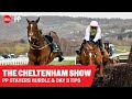 The Cheltenham Show | Paddy Power Stayers' Hurdle | JD's tips and Thom's trifecta