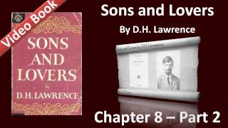 Chapter 08-2 - Sons and Lovers by D. H. Lawrence - Strife in Love