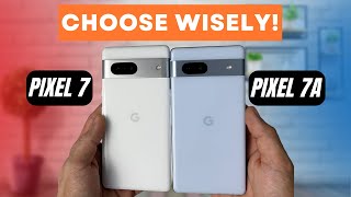 Pixel 7A vs Pixel 7 DONT Make the Wrong Choice!