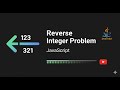 Reverse Integer in JavaScript (Tutorial)