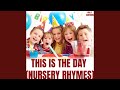 This Is the Day (Nursery Rhymes)