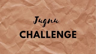 Jugnu Challenge #jugnuchallenge