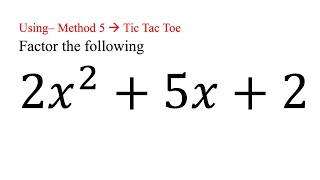 Factor (2x^2 + 5x + 2) Method 5