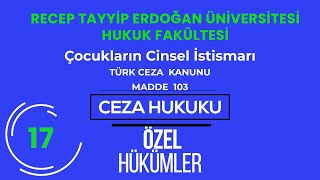 RTEÜ/CEZA HUKUKU/ÖZEL HÜKÜMLER-Çocukların Cinsel İstismarı