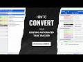 How to convert your existing Continuous Flow Task Tracker to the Rolling Automated Task Tracker!