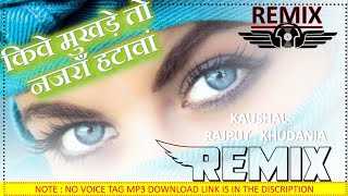 Kive Mukhde Ton Nazran Hatawan Dj Remix Song || Kive Mukhde Ton Latest Hindi Song Remix 2021