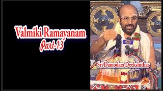 Ramayanam part - 13 ராமாயணம் பகுதி - 13, Damodara Deekshithar, வால்மீகி ராமாயணம், வால்மீகி ராமாயணம்