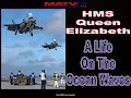 HMS Queen Elizabeth | A Life On The Ocean Waves. Carrier Strike Group 2021.