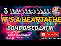 IT'S A HEARTACHE | BOMB DISCO LATIN VIRAL 2024 | DJ DAVE A. RMX EXCLUSIVE