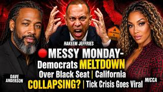 MESSY MONDAY- Democrats MELTDOWN Over Black Seat| California COLLAPSING? | Tick Crisis Goes Viral