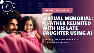 AI-Powered Virtual Memorials; Keeping Memories Alive