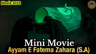 Bibi Fatima Ka Janaza | Shoot Movie | Ayyam Fatima Zahra (s.a) | 2023-1444