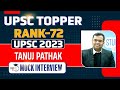 UPSC Topper 2023 | Tanuj Pathak Rank 72 | IAS - UPSC 2023 | UPSC 2023 Mock Interview | IAS Interview