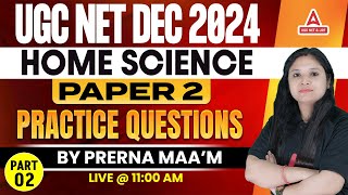 UGC NET Home Science Paper 2 |  Practice Questions | Part 2 By Prerna Ma'am