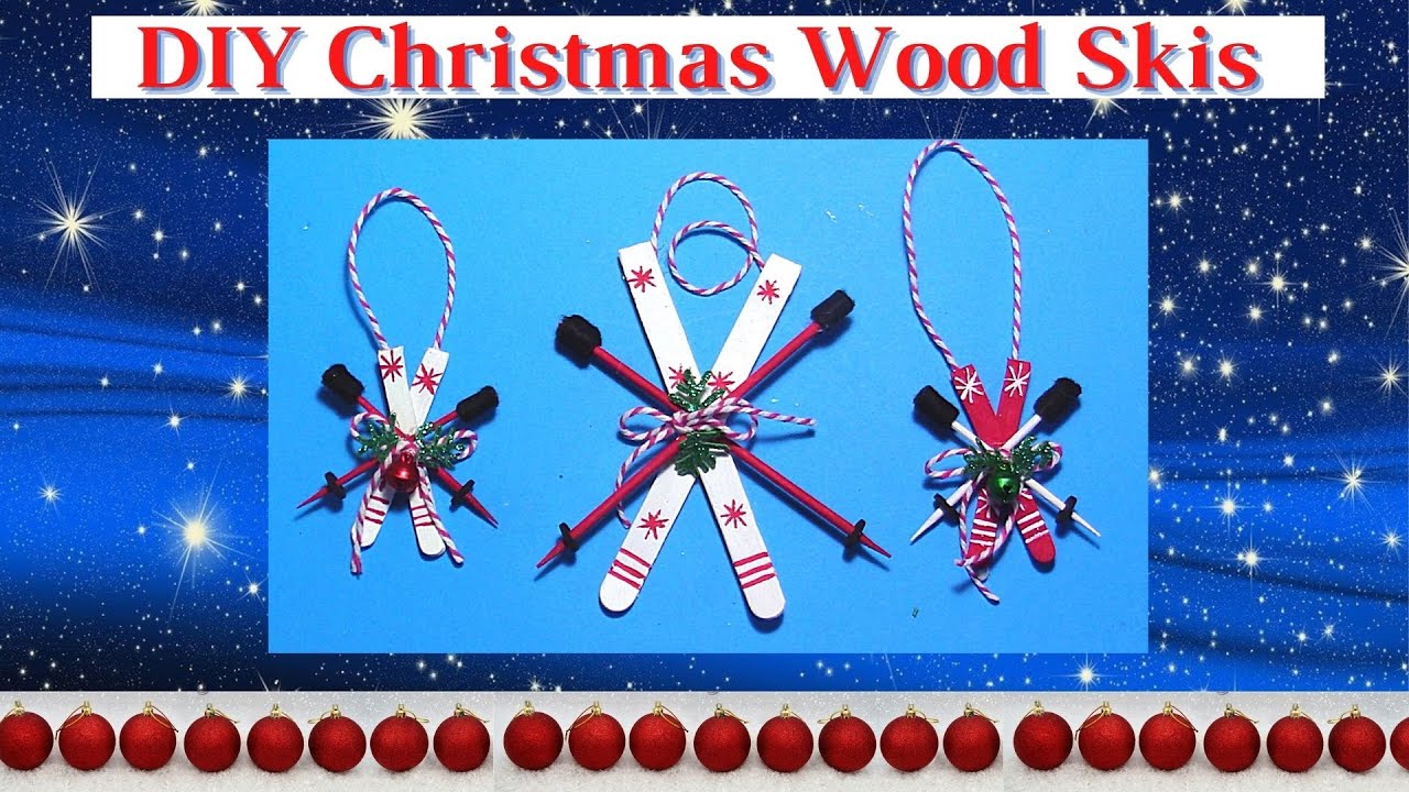 Diy Christmas Decorations // Let's Make Some Wooden Skis - YouTube