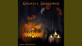 Ghostly Greetings