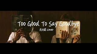 (THAI SUB) Too Good to Say Goodbye - ROSÉ Cover