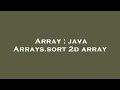 Array : java Arrays.sort 2d array