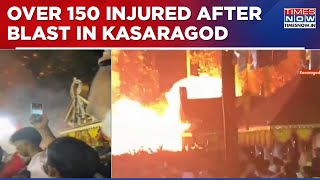 Massive Fireworks Takes Place In Kerala's Kasaragod During Temple Festival, Over 150 Inured So Far