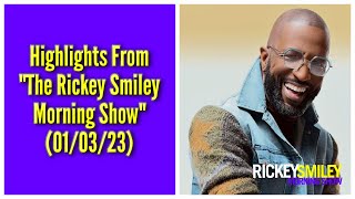 Highlights From "The Rickey Smiley Morning Show" (01/03/23)