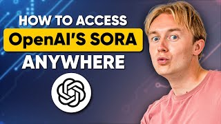 How to Access OpenAI's Sora From Anywhere