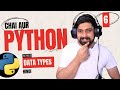 Python Data Types - Big Picture | #chaiaurpython