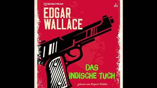 Das indische Tuch - Edgar Wallace (Krimi/Thriller - Komplettes Hörbuch)