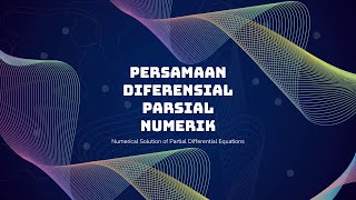 PDP Numerik [Persamaan Gelombang dan Persamaan Laplace] || Yukk Bisa Guys!