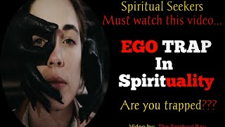 How to Avoid Ego Traps in Spiritual Practices