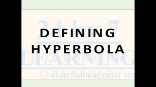 Defining Hyperbola I Conic Sections I Grade 11 I Math I 24by7learning.com