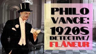 Philo Vance: 1920s Detective Flâneur