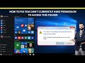 You don't Currently have Permission to Access this Folder how to fix this issue on Windows 10/11
