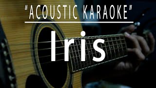 Iris - Acoustic karaoke (Goo Goo Dolls)