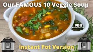 EASY INSTANT POT OIL-FREE 10 VEGETABLE SOUP - What I Eat on The Starch Solution