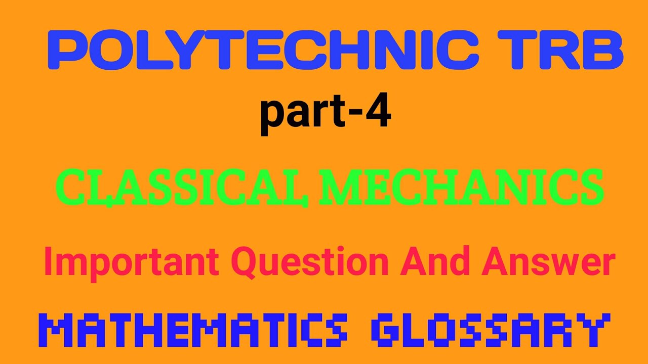 Classical Mechanics Part 4 Polytechnic Trb Mcq Youtube